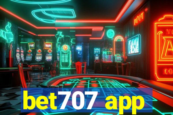 bet707 app