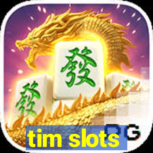tim slots