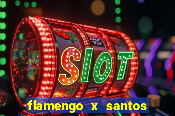 flamengo x santos 2011 jogo completo