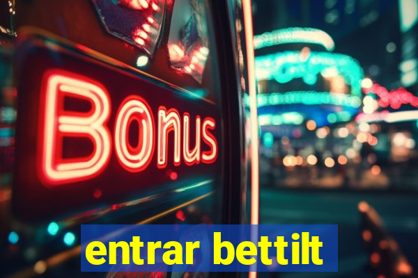 entrar bettilt