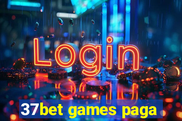 37bet games paga