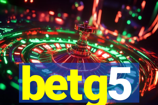 betg5