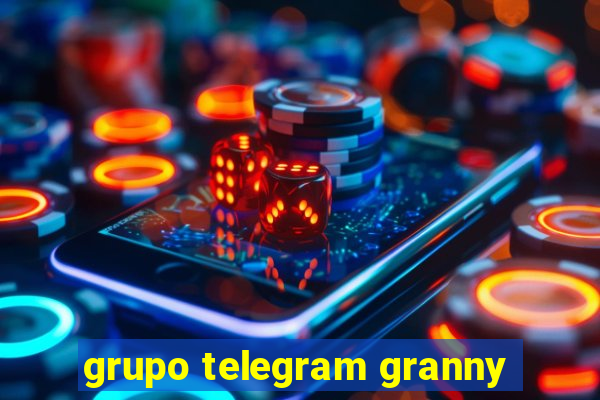 grupo telegram granny