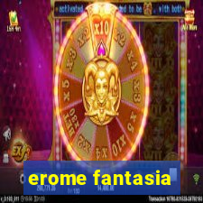 erome fantasia