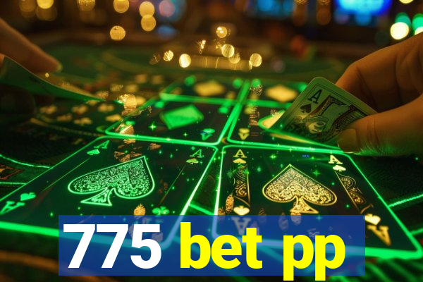 775 bet pp