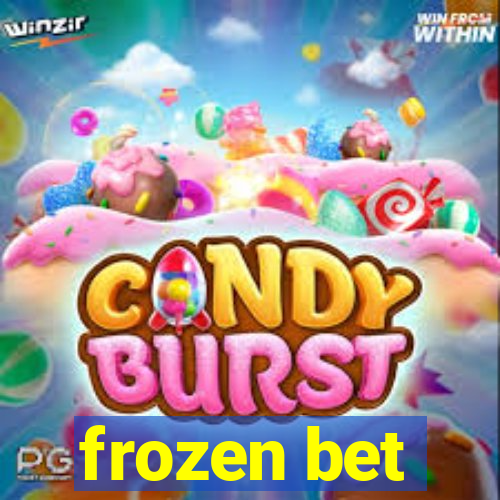 frozen bet