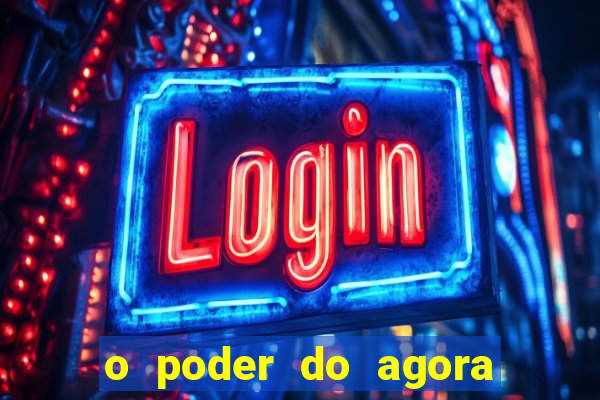 o poder do agora pdf google drive