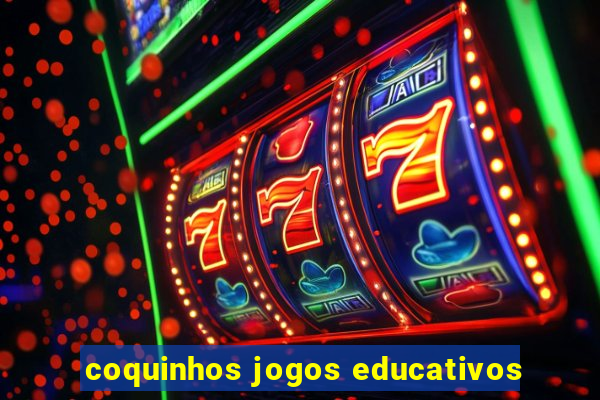 coquinhos jogos educativos