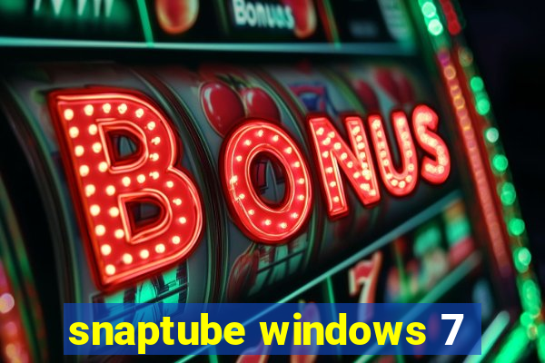 snaptube windows 7
