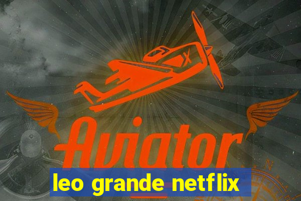 leo grande netflix