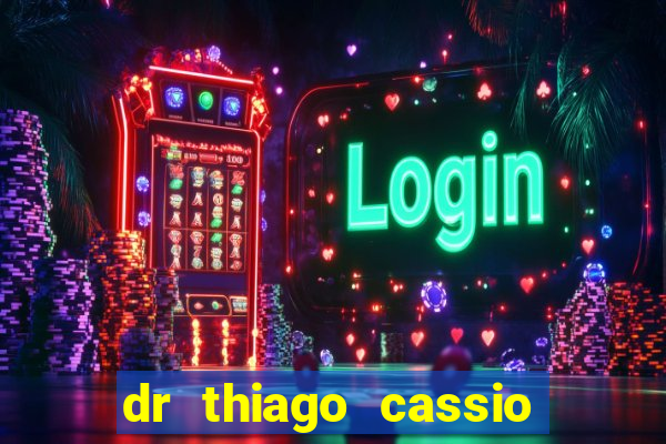 dr thiago cassio santos walmsley de lucena