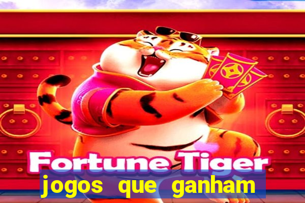 jogos que ganham dinheiro sem precisar depositar