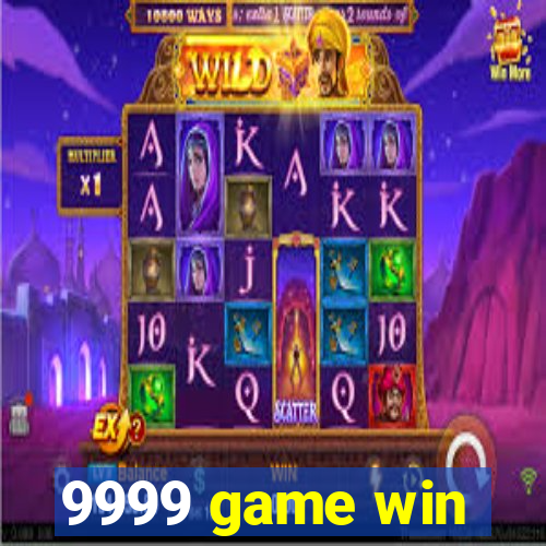 9999 game win