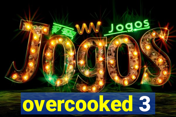 overcooked 3