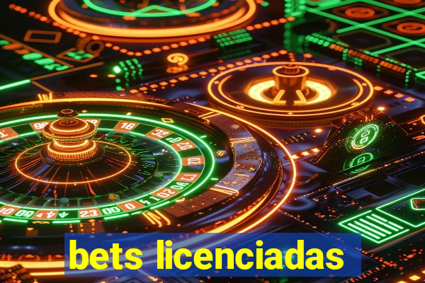 bets licenciadas