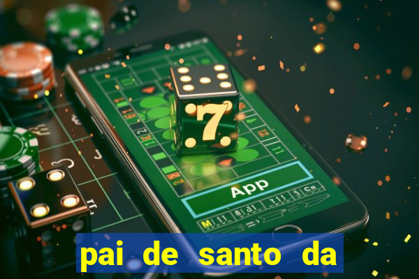 pai de santo da bahia consulta grátis e pagamento trabalho depois