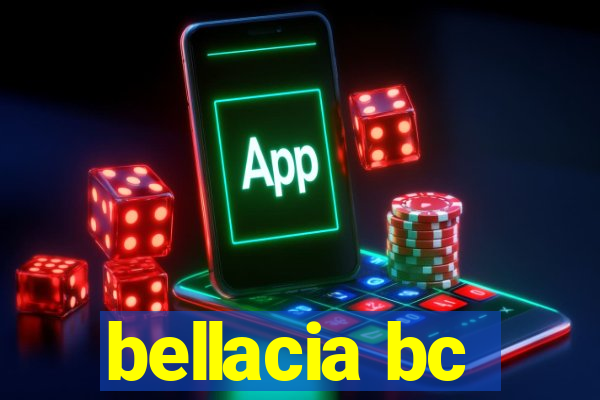 bellacia bc