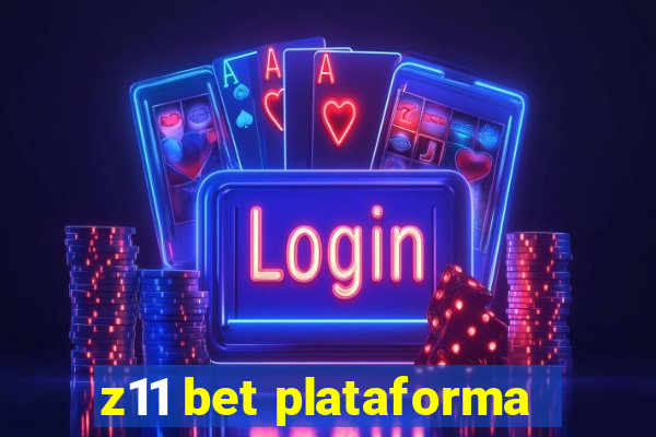 z11 bet plataforma