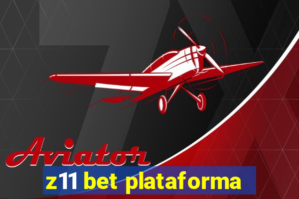 z11 bet plataforma