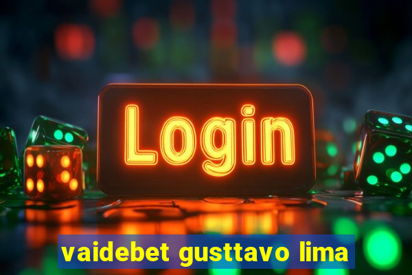 vaidebet gusttavo lima