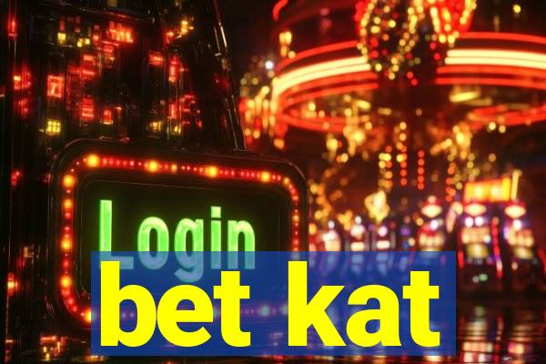 bet kat