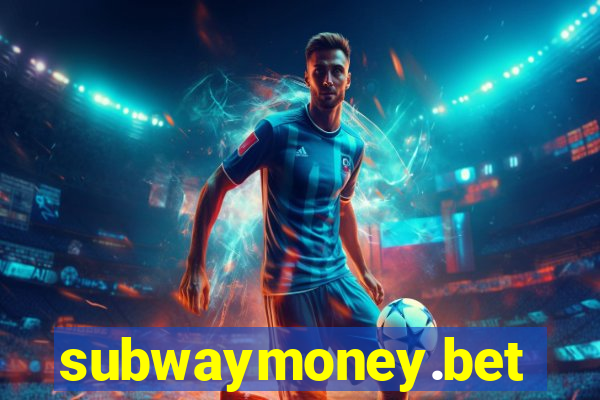 subwaymoney.bet