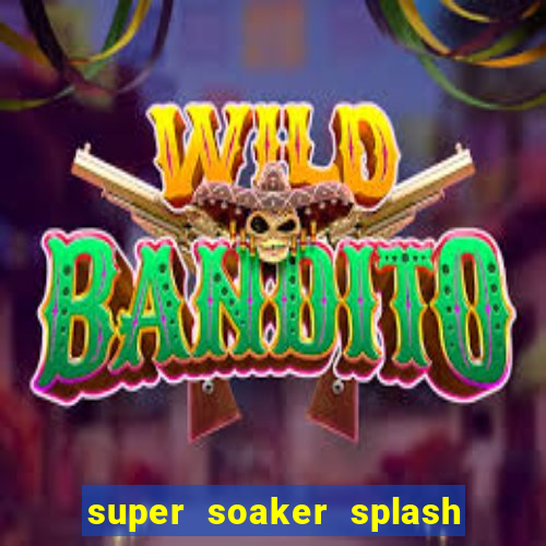 super soaker splash beto carrero
