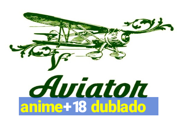 anime+18 dublado