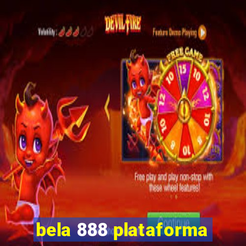 bela 888 plataforma