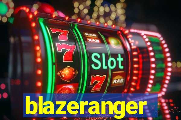 blazeranger