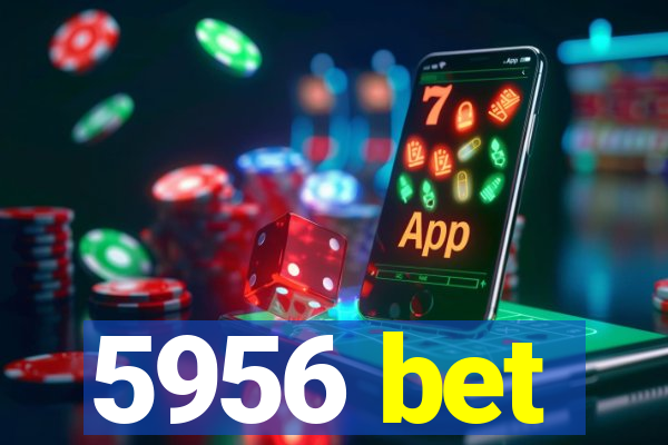 5956 bet