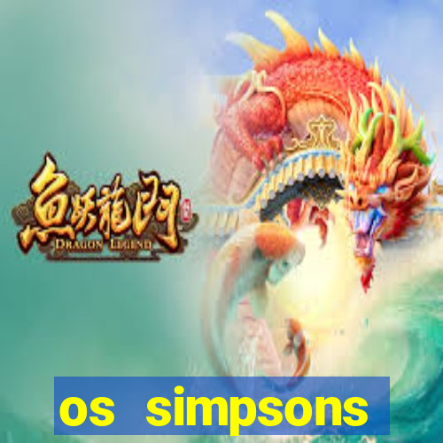 os simpsons completo dublado