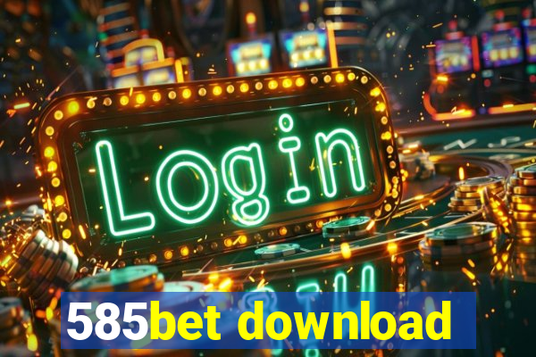 585bet download