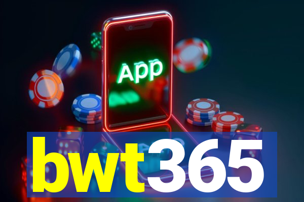 bwt365