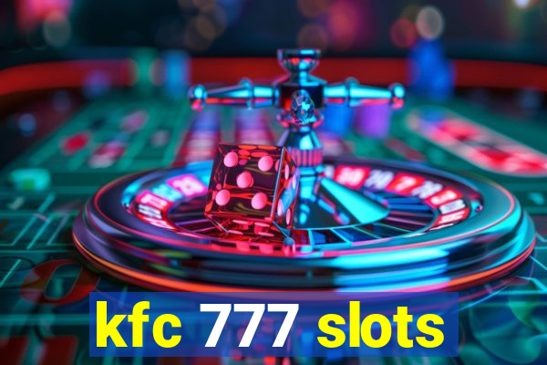 kfc 777 slots