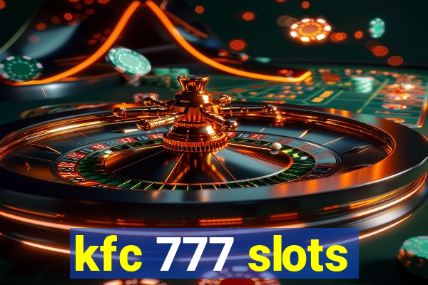 kfc 777 slots