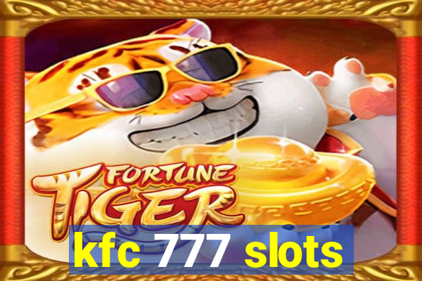 kfc 777 slots