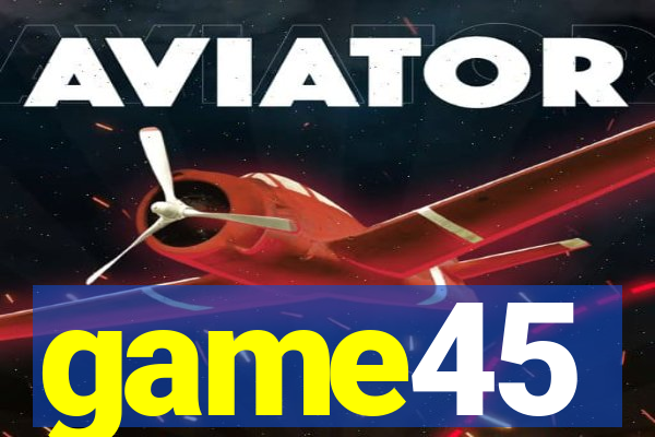game45