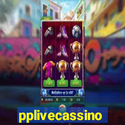 pplivecassino