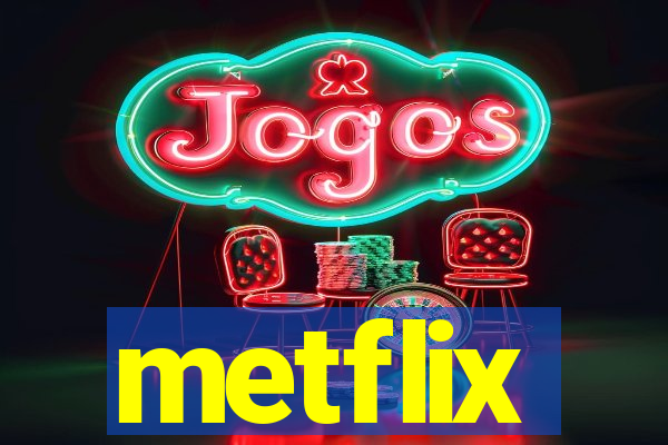 metflix