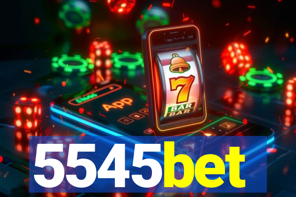 5545bet