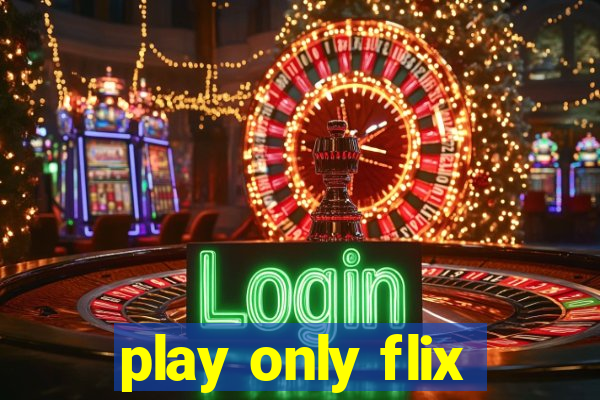 play only flix