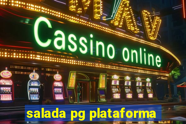 salada pg plataforma
