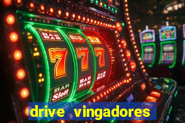 drive vingadores guerra infinita