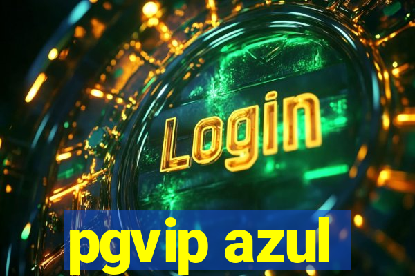 pgvip azul
