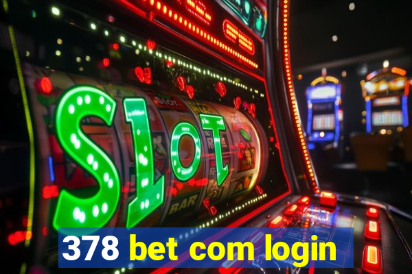 378 bet com login