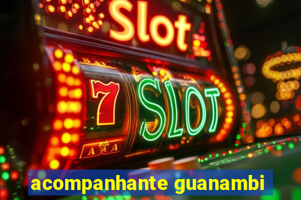 acompanhante guanambi