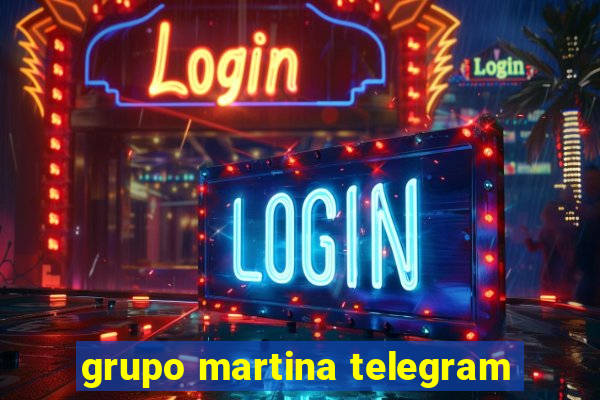grupo martina telegram