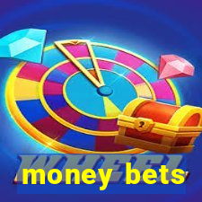 money bets