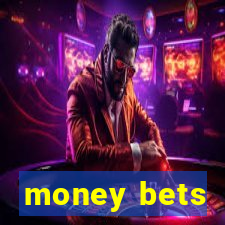 money bets